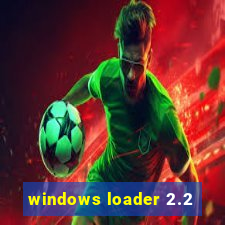 windows loader 2.2